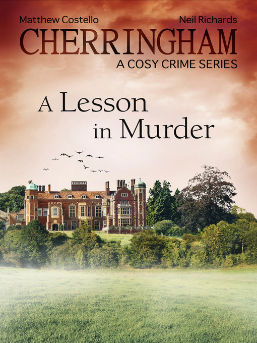 Title details for Cherringham--A Lesson in Murder by Matthew Costello - Available